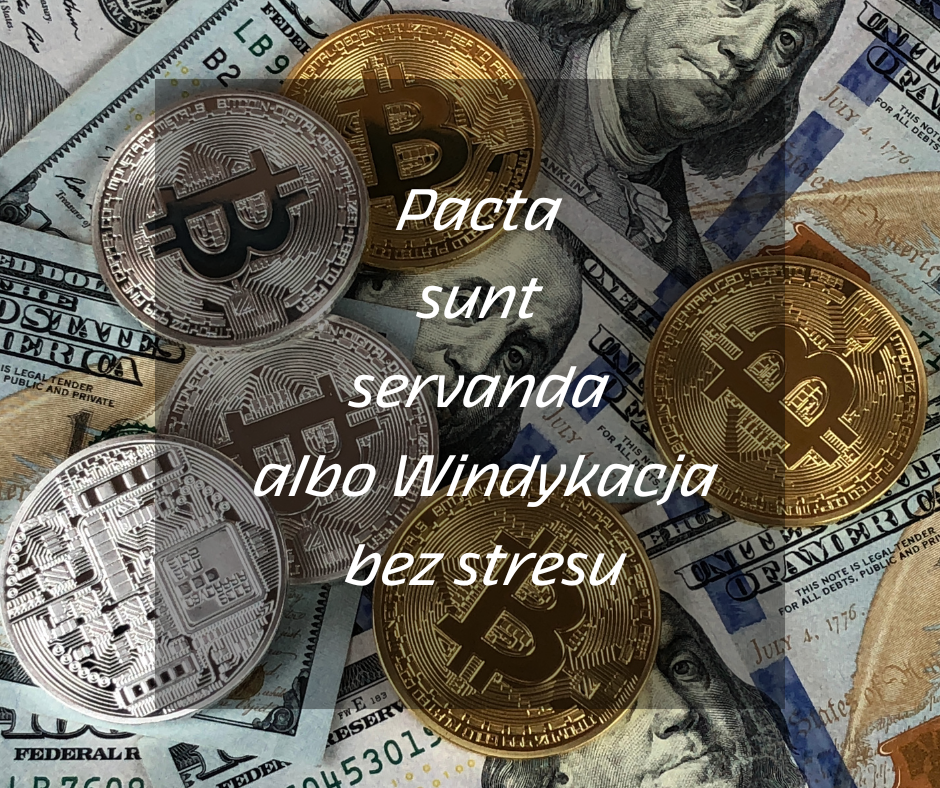 Pacta sunt servanda albo Windykacja bez stresu
